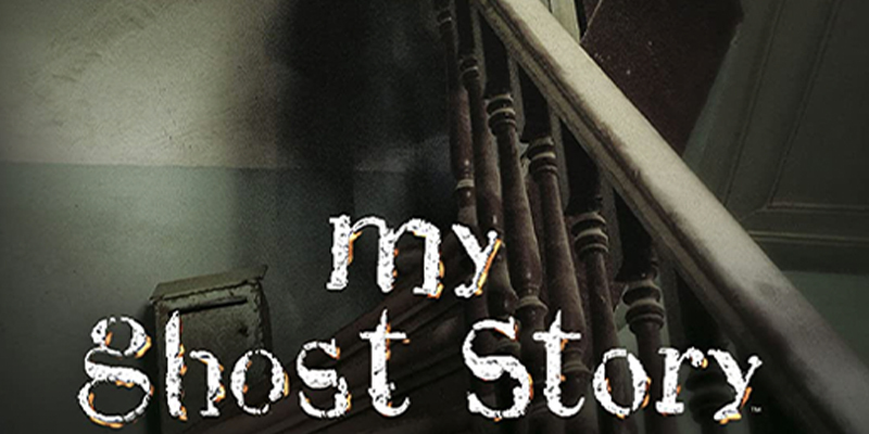 My Ghost Story 