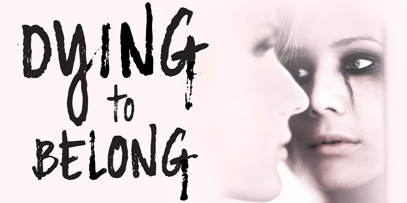 Dying to Belong 