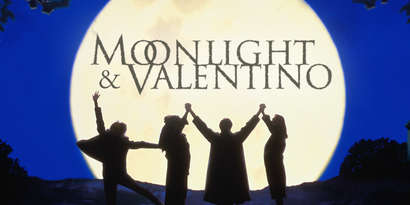 Moonlight and Valentino 