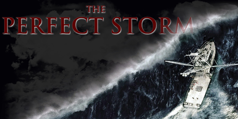 The Perfect Storm