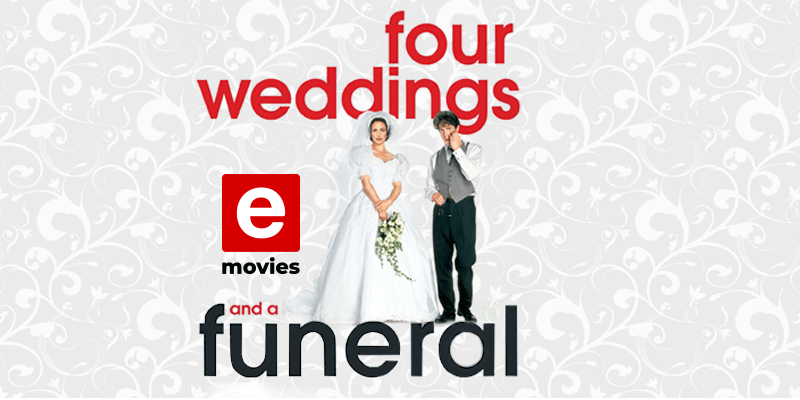 Four Weddings and a Funeral