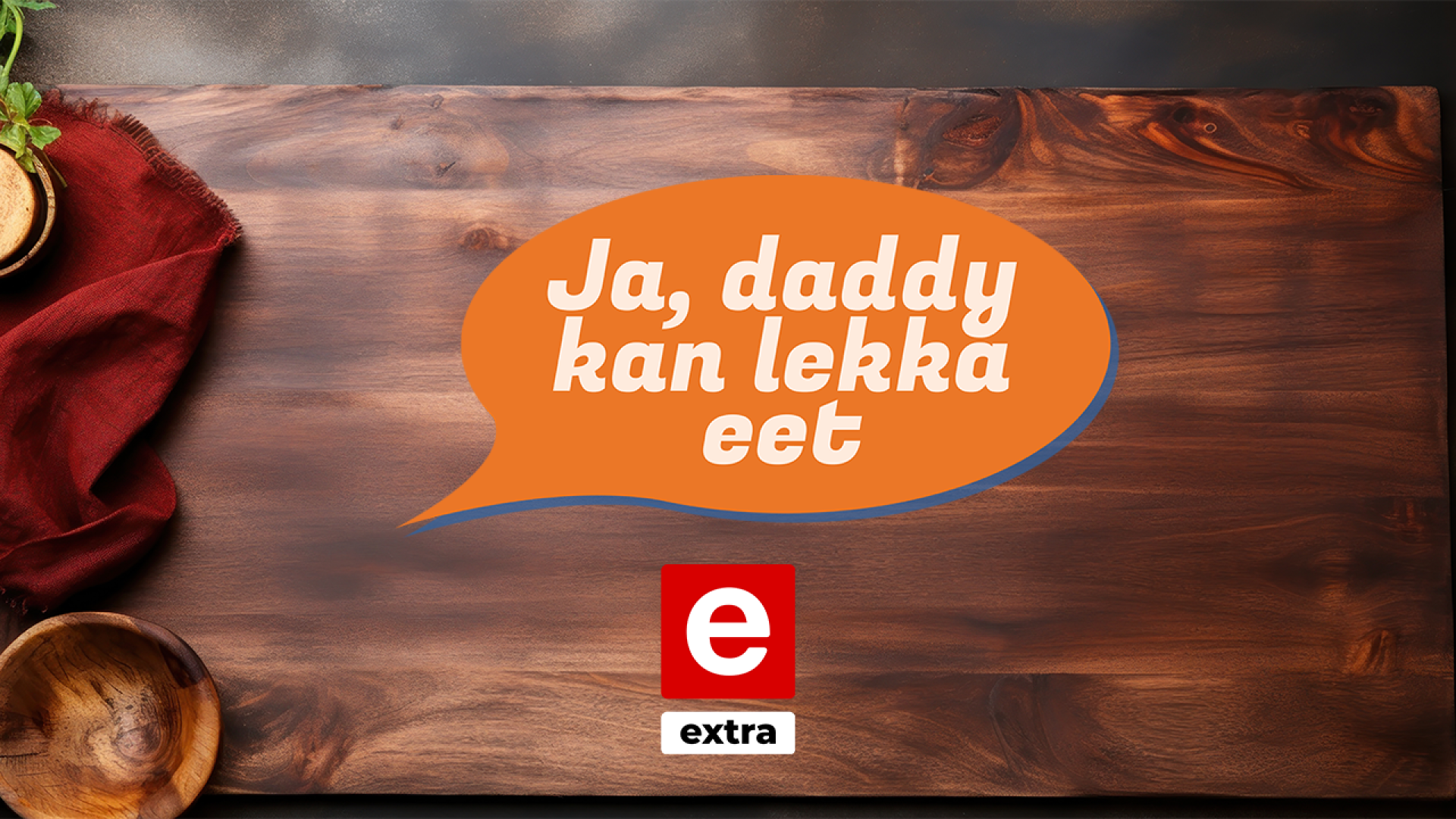 Ja Daddy kan Lekker eet Openview